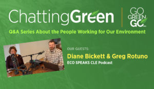 Chatting Green with Diane Bickett & Greg Rotuno of ECO SPEAKS CLE Podcast